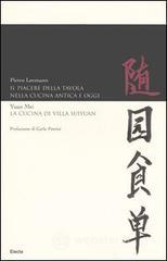 prezzi Il piacere della tavola nella cucina antica e oggi­La cucina di Villa Suyuan