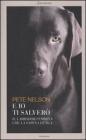 E io ti salver�. Il labrador femmina che la sapeva lunga