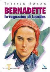 prezzi Bernadette La ragazzina di Lourdes