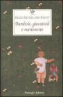 Bambole, giocattoli e marionette. Testo tedesco e francese a fronte Bambole, giocattoli e marionette. Testo tedesco e francese a fronte
