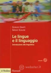 Le lingue e il linguaggio. Introduzione alla linguistica