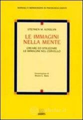 Confronta prezzi Le immagini nella mente. creare ed utilizzare le immagini nel cervello