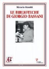 prezzi Le biblioteche di Giorgio Bassani