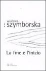 La fine e l'inizio. Testo polacco a fronte La fine e l'inizio. Testo polacco a fronte