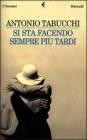 Si sta facendo sempre pi� tardi. Romanzo in forma di lettere