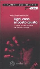 Ogni cosa al posto giusto. La morte � una liberazione che non va concessa