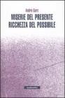 Miserie del presente, ricchezza del possibile