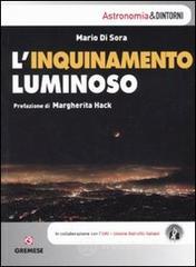 L' inquinamento luminoso L' inquinamento luminoso