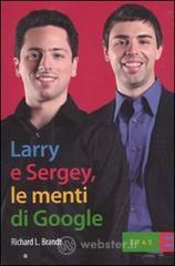 Larry & Sergey, le menti di Google