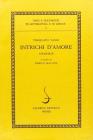 Intrichi d'amore. Comedia