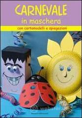 prezzi Il carnevale in maschera Con cartamodelli e spiegazioni