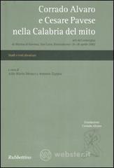 Corrado Alvaro e Cesare Pavese nella Calabria del mito. Atti del convegno (Marina di Gioiosa, 26-28 