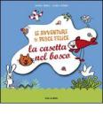 Le avventure di pesce Felice. La casetta nel bosco
