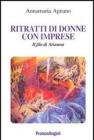 Ritratti di donne con imprese. Il filo di Arianna