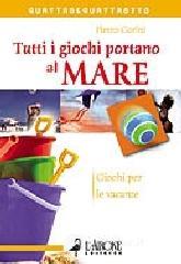 prezzi Tutti i giochi portano al mare Giochi per le vacanze