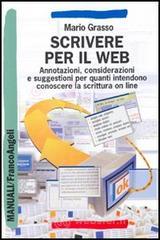 prezzi Scrivere per il Web Annotazioni considerazioni e suggestioni per quanti intendono conoscere la scrittura on line