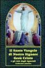 Il santo vangelo di nostro Signore Ges� Cristo e gli Atti degli Apostoli. Con traduzione annotata