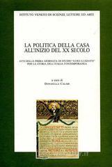 prezzi La politica della casa allinizio del XX secolo Atti della prima Giornata di studio «L Luzzatti» per la storia dellItalia contemporanea Venezia 3 dicembre 1993