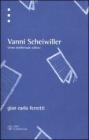 Vanni Scheiwiller. Uomo, intellettuale, editore Vanni Scheiwiller. Uomo, intellettuale, editore