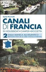 Canali di Francia. In houseboat, camper, bicicletta