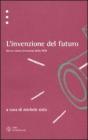 L' invenzione del futuro. Breve storia letteraria della DDR L' invenzione del futuro. Breve storia letteraria della DDR