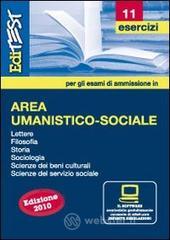 EdiTEST 11. Esercizi. Area umanistica. Per la preparazione ai test di ammissione. Con software di simulazione
