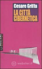 La citt&agrave; cibernetica