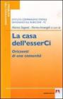 La casa dell'esserCi. Orizzonti di una comunit�