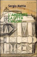 L' ambiente, la citt&agrave;, i valori