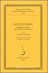 Salutz d'amore. Ediz. critica del corpus occitanico