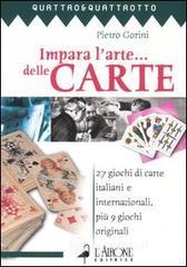 prezzi Impara larte delle carte 27 giochi di carte italiani e internazionali più 9 giochi originali