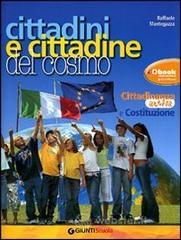 Cittadini e cittadine del cosmo. Manuale cittadinanza e Costituzione. Con Costituzione in allegato. Con espansione online. Per la Scuola media