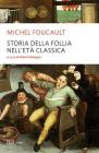 Storia della follia nell'et� classica