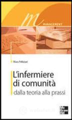 L' infermiere di comunit�. Dalla teoria alla prassi