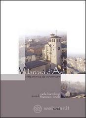 Villanova d'Asti. Citt&agrave; storica da conservare