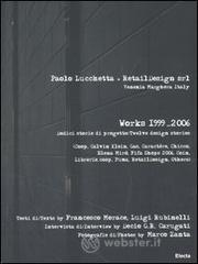 Paolo Lucchetta+RetailDesign srl. Venezia Marghera Italy. Works 1999-2006. Dodici storie di progetto-Twelve design stories