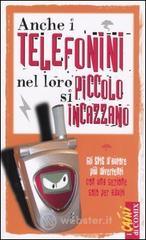 prezzi Anche i telefonini nel loro piccolo sincazzano Gli SMS dautore più divertenti con una sezione solo per adulti