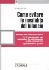 prezzi Come evitare le invalidità del bilancio Patologie delle delibere assembleari Vizi di contenuto dello stato patrimoniale del conto economico e della nota