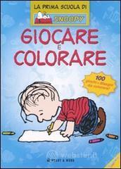 prezzi Giocare e colorare La prima scuola di Snoopy