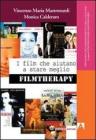 Film che aiutano a stare meglio. Filmtherapy