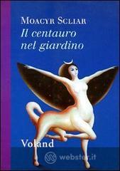 prezzi Il centauro nel giardino