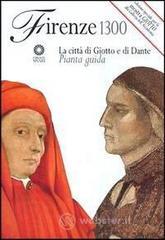 prezzi Firenze 1300 La città di Giotto e di Dante Pianta guida