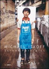 prezzi Michael Itkoff Stret portraits