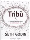 Trib�. Il mondo ha bisogno di un leader come te