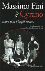 prezzi Massimo Fini è Cyrano Contro tutti i luoghi comuni