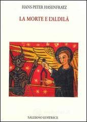 La morte e l'aldilà La morte e l'aldilà