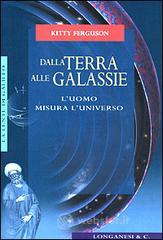 Dalla terra alle galassie. L'uomo misura l'universo