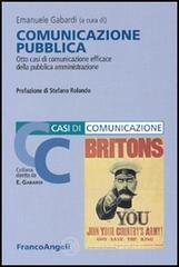 Comunicazione pubblica. Otto casi di comunicazione efficace della pubblica amministrazione