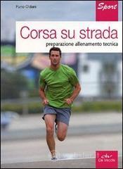 Corsa su strada. Preparazione allenamento tecnica