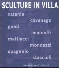 prezzi Sculture in villa Catalogo della mostra Tivoli 14 giugno 5 novembre 2006